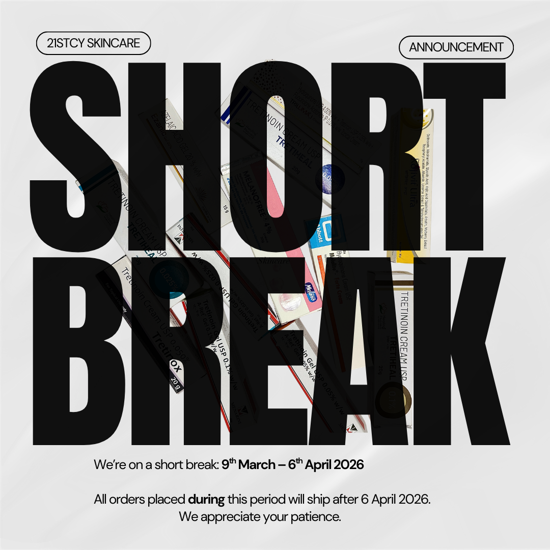 21stCY Skincare  Short Break Notice: 9th March – 6th April 2026 21stCY Skincare